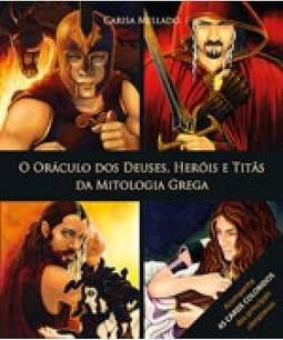 O oráculo dos deuses, heróis e titãs da mitologia grega
