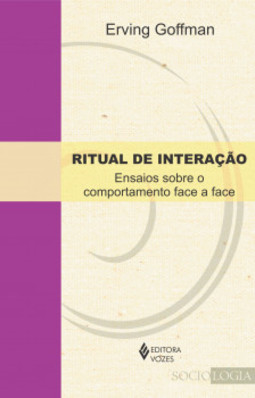 Ritual de interação: ensaios sobre o comportamento face a face