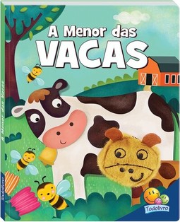 Dedinhos agitados - Um livro-fantoche: A menor das vacas