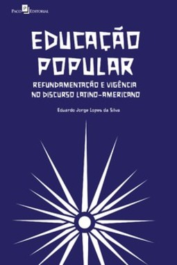Educação popular: refundamentação e vigência no discurso latino-americano