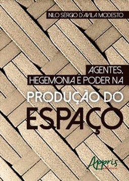 Agentes, hegemonia e poder na produção do espaço