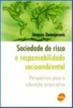 Sociedade de Risco e Responsabilidade Socioambiental