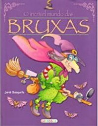 O INCRIVEL MUNDO DAS BRUXAS