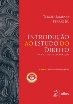 Introdução ao estudo do direito: técnica, decisão, dominação
