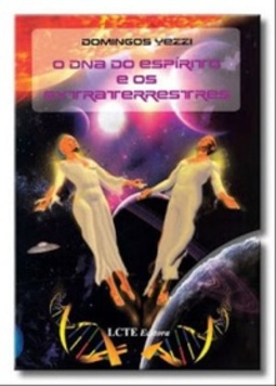 O DNA do Espírito e os Extraterrestres