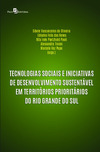 Tecnologias sociais e iniciativas de desenvolvimento sustentável em territórios prioritários do Rio Grande do Sul