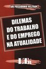 Dilemas do Trabalho e do Emprego na Atualidade