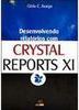 Desenvolvendo Relátorio com Crytal Reports XI