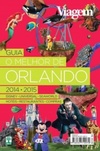 Guia O Melhor de Orlando 2014 - 2015