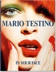 Mario Testino, In Your Face