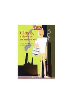 CLOVIS, A HISTORIA DE UM MENINO MAU