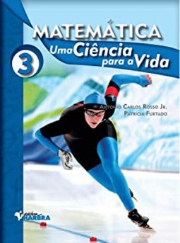 Matemática - Uma Ciência Para A Vida - Vol. 3