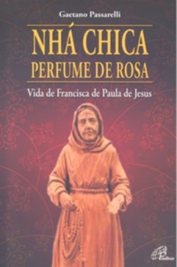 Nhá Chica perfume de rosa (Luz do Mundo)