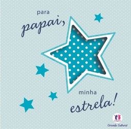 Para papai, minha estrela!