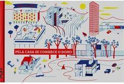 Pela Casa se Conhece o Dono