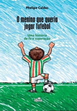 O Menino que Queria Jogar Futebol