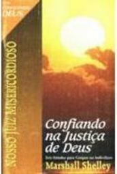 Nosso Juiz Misericordioso: Confiando na Justiça de Deus