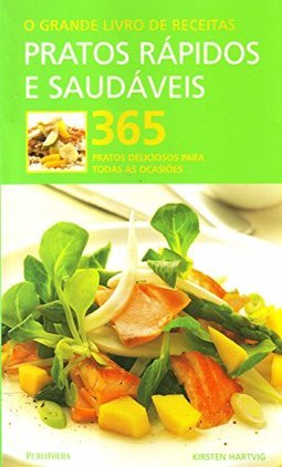 O Grande Livro de Receitas: Pratos Rápidos e Saudáveis