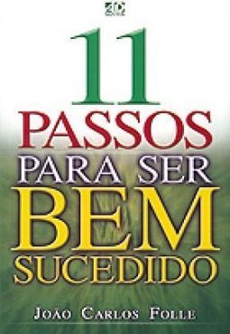 11 Passos para Ser Bem Sucedido
