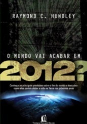O Mundo Vai Acabar em 2012?