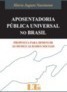 Aposentadoria pública universal no Brasil