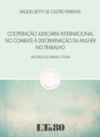 Cooperação judiciária internacional no combate à discriminação da mulher no trabalho: Um diálogo Brasil e Itália