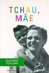 Tchau, Mãe