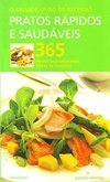 O Grande Livro de Receitas: Pratos Rápidos e Saudáveis