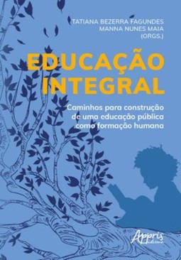 Educação integral: caminhos para construção de uma educação pública como formação humana