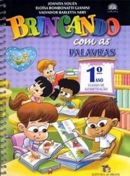 Brincando Com as Palavras: 1º Ano - Alfabetização