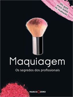 MAQUIAGEM - O SEGREDO DOS PROFISSIONAIS