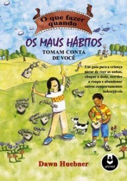 QUE FAZER QUANDO OS MAUS HABITOS TOMAM CONTA DE VOCE