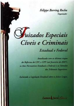 Juizados Especiais Cíveis e Crimnais: Estadual e Federal