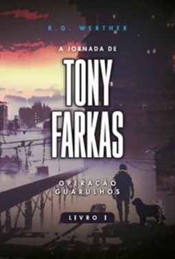 A Jornada de Tony Farkas. Operação Guarulhos