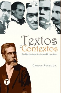 Textos e contextos: de Machado de Assis aos modernistas
