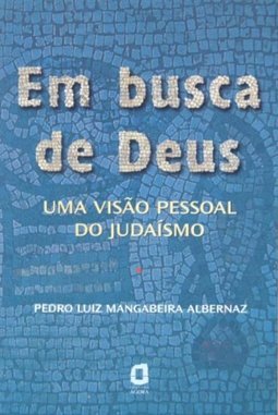 Em Busca de Deus: uma Visão Pessoal do Judaísmo
