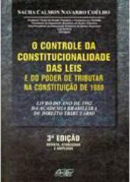 Controle da Constitucionalidade das Leis e do Poder de Tributar...
