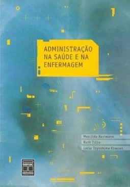 ADMINISTRACAO NA SAUDE E NA ENFERMAGEM