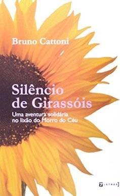 Silêncio de Girassóis: uma Aventura Solidária no Lixão do Morro do Céu