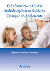 O enfermeiro e o cuidar multidisciplinar na saúde da criança e do adolescente