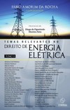 Temas relevantes no direito de energia elétrica: tomo II