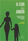 A cor do amor: características raciais, estigma e socialização em famílias negras brasileiras