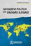 Geografia política das drogas ilegais