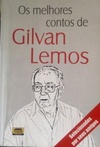 Os Melhores Contos de Gilvan Lemos