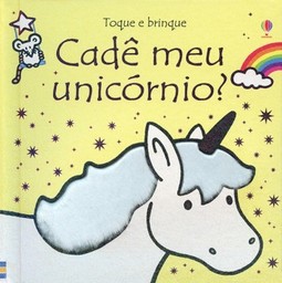 Cadê meu unicórnio?