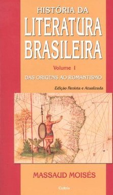 História da literatura brasileira: das origens ao romantismo