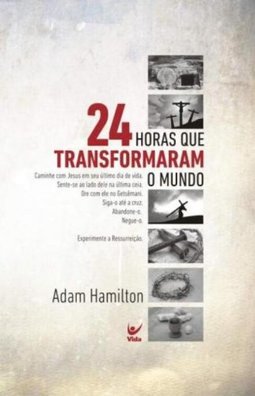 24 HORAS QUE TRANSFORMARAM O MUNDO