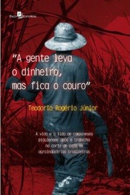 “A gente leva o dinheiro, mas fica o couro”
