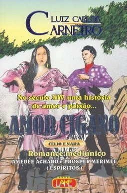 Amor Cigano, Celio e Nara: Romance Mediunico