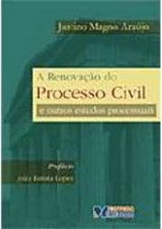 A Renovação do Processo Civil e Outros Estudos Processuais